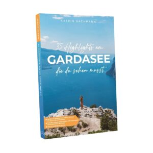 Gardasee Reiseführer - 35 Highlights am Gardasee, die du sehen musst! - Ebook